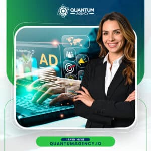Promotional graphic for Quantum Agency featuring a smiling businesswoman in a black blazer with her arms crossed. In the background, a digital overlay shows hands typing on a laptop with marketing icons for ads, global reach, targeting, and analytics. A green button at the bottom reads "Learn More quantumagency.io".